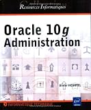 Oracle 10g : Administration