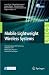 Mobile Lightweight Wireless Systems: Third International Icst Conference, Mobilight 2011, Bilbao, Spain, May 9-10, 2011, Revised Selected Papers (Lecture Notes of the Institute for Computer Sciences, Social-Informatics and Telecommunications Engineering)