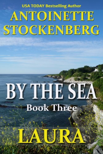 BY THE SEA, Book Three: LAURA