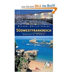 S�dwestfrankreich: Reisehandbuch mit vielen praktischen Tipps