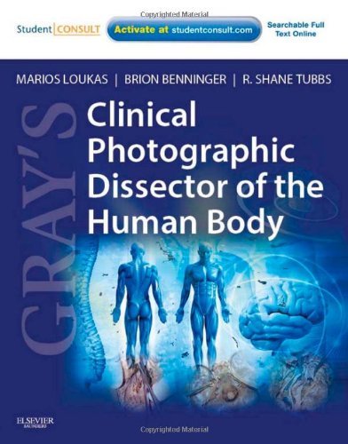 Gray's Clinical Photographic Dissector of the Human Body: with STUDENT CONSULT Online Access, 1e (Gray's Anatomy) by Marios Loukas MD PhD (28-Sep-2012) Spiral-bound
