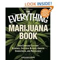 The Everything Marijuana Book: Your Complete Cannabis Resource, Including History, Growing Instructions, and Preparation (Everything Series) (Everything (Cooking))