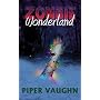Zombie Wonderland by Piper Vaughn