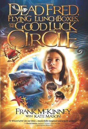 Dead Fred, Flying Lunchboxes and the Good Luck Circle