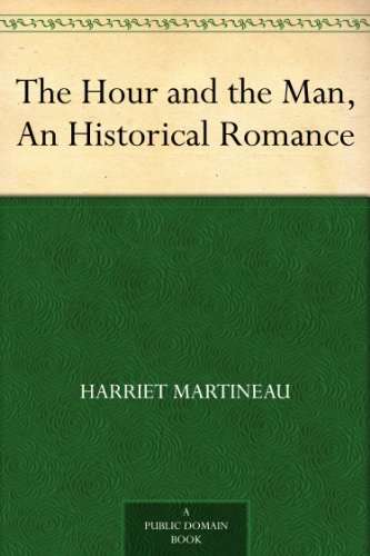 The Hour and the Man, An Historical Romance - Kindle Edition