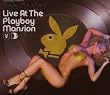 Bob Sinclar Live at the Playboy Mansion