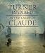 Turner Inspired: In the Light of Claude (National Gallery London)