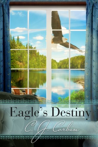 Eagle's Destiny by C. J. Corbin