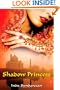 Shadow Princess: A Novel