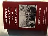 The Jews of Vienna in the age of Franz Joseph