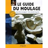 Le guide du moulagepar Jean-Pierre Delpech