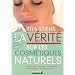 La v�rit� sur les cosm�tiques naturels