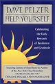 Help Yourself: Celebrating the Rewards of Resilience and Gratitude by David J. Pelzer