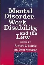 Mental Disorder, Work Disability, and the Law (The John D. and Catherine T. MacArthur Foundation Series on Mental Health and De)