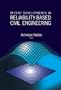 Recent Developments in Reliability-based Civil Engineering