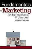 Fundamentals of Marketing for Real Estate Professionals