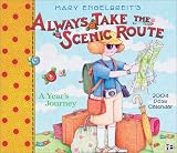 Me Always Take The Scenic Route 2004 Desk Calendar