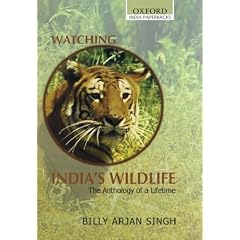 Watching India's Wildlife: The Anthology of a Lifetime (Oxford India Collection)