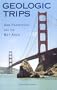Geologic Trips: San Francisco & the Bay Area
