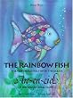 The Rainbow Fish/ARC-En-Ciel