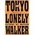 TOKYO LONELY WALKER―自称・東京通たちに贈る「真のトレンディ」ガイド (SPA!BOOKS)