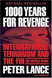 1000 Years for Revenge : International Terrorism and the FBI--the Untold Story