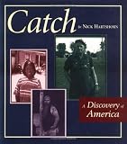 Catch : A Discovery Of America