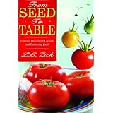 from seed to table growing harvesting cooking and preserving food