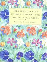 Gertrude Jekyll's Colour Schemes for the Flower Garden
