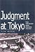 Judgment at Tokyo: The Japanese War Crimes Trials - Tim Maga