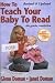 How to Teach your Baby to Read, 40th Anniversary Edition (How to Teach Your Baby to Read)
