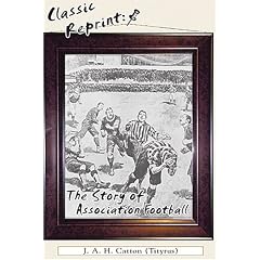 The Story of Association Football (Classic Reprint)