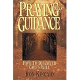 Praying for Guidance: How to Discover God's Will