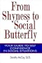 From Shyness to Social Butterfly