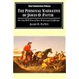 The Personal Narrative of James O Pattie: The True Wild West of New Mexico and California