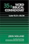 Word Biblical Commentary Vol. 35b, Luke 9:21-18:34 (nolland), 501pp