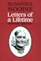 Susanna Moodie: Letters of a Lifetime