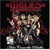 Brides of Destruction: Here Come the Brides