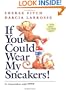 If You Could Wear My Sneakers