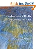 Contemporary Quilts: Design, Surface and Stitch