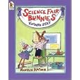 Science Fair Bunnies by Kathryn Lasky and Marylin Hafner