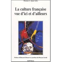 La Culture fran�aise vue d'ici et d'ailleurs : Treize auteurs t�moignent