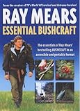 Essential Bushcraft:A compendium of vital survival skills