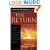 The Return: Understanding Christ's Second Coming and the End Times