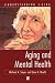 Books : Aging and Mental Health (Understanding Aging)