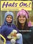 Hats On! 31 Warm and Winsome Caps for Knitters
