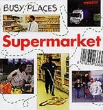Books : Supermarket (Busy Places)