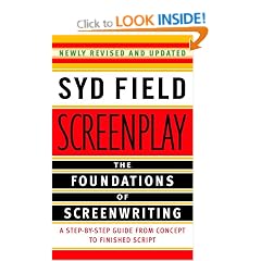 Screenplay: The Foundations of Screenwriting: A Step-by-Step Guide from Concept to finished Script