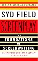 Screenplay: The Foundations of Screenwriting