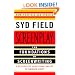 Screenplay: The Foundations of Screenwriting: A Step-by-Step Guide from Concept to finished Script